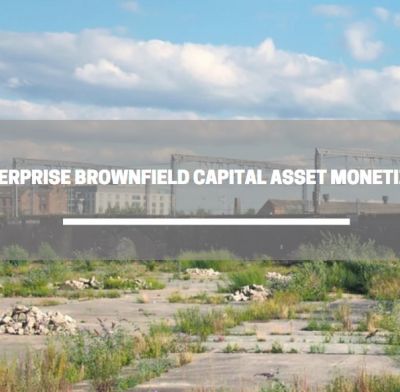 Small Enterprise Brownfield Capital Asset Monetization Plan
